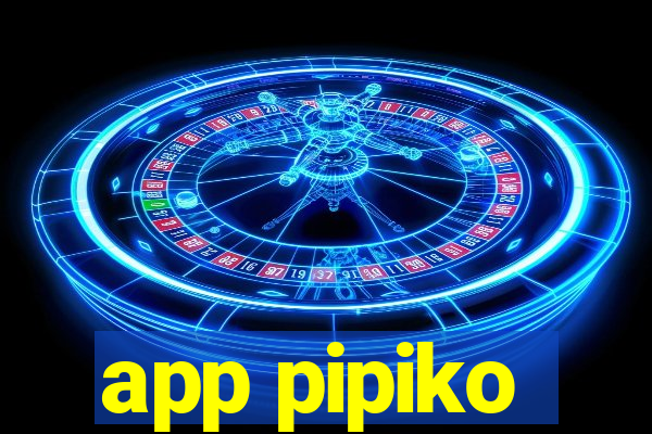 app pipiko